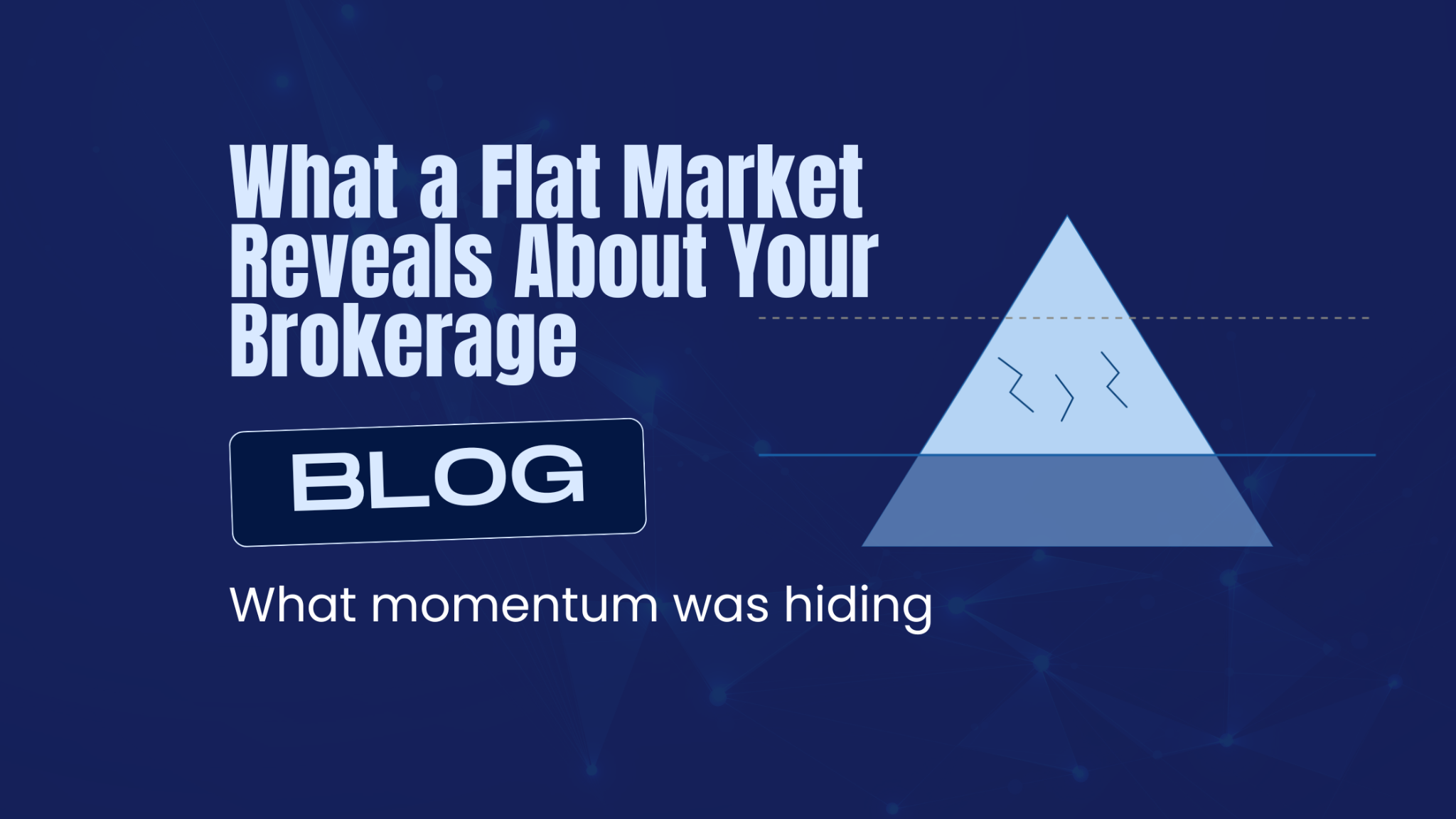 What a Flat Market Reveals About Your Brokerage