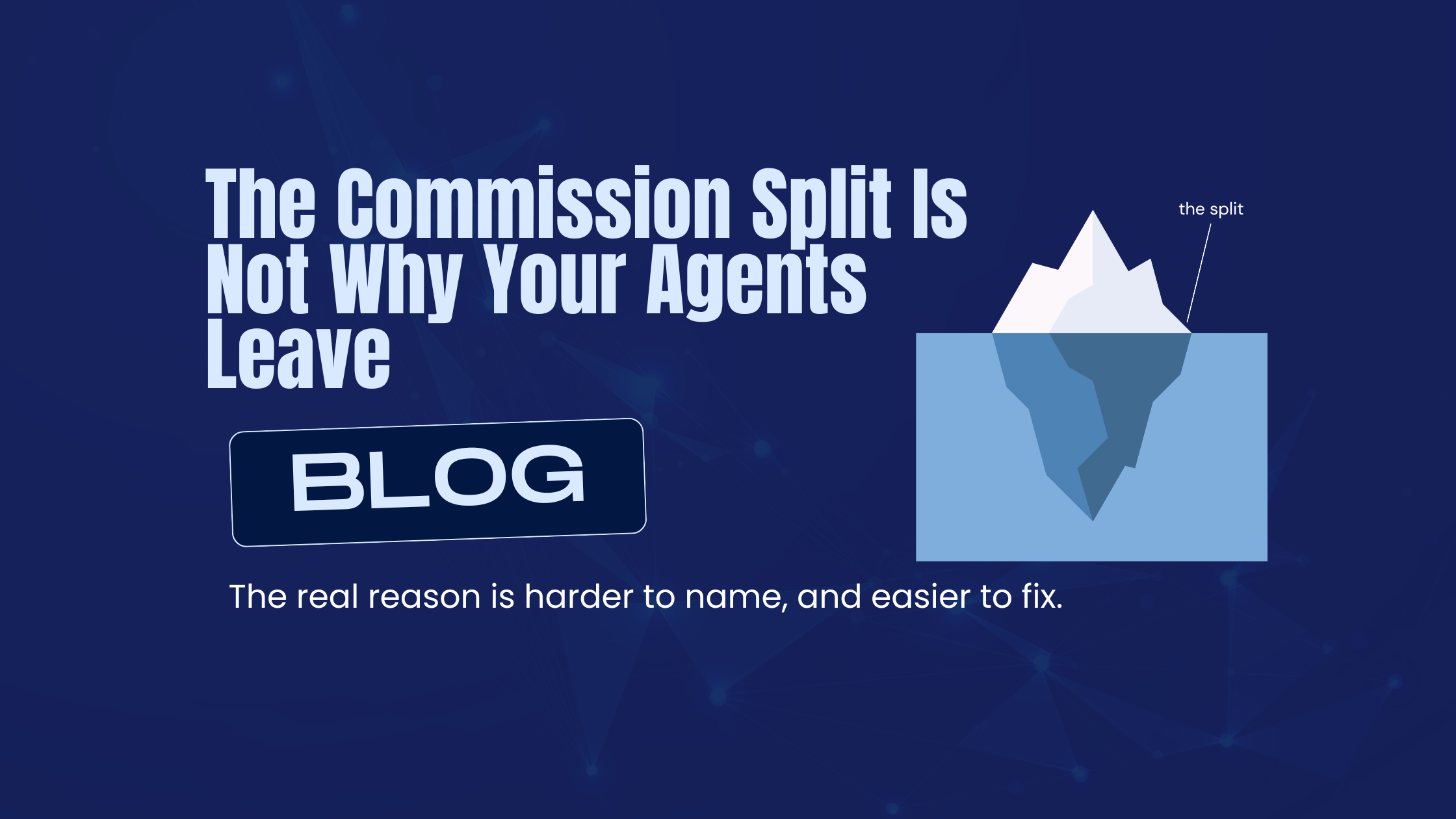 The Commission Split Is Not Why Your Agents Leave